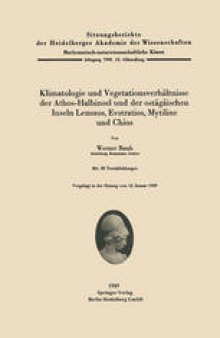 Klimatologie und Vegetationsverhaltnisse der Athos-Halbinsel und der ostagaischen Inseln Lemnos, Evstratios, Mytiline und Chios