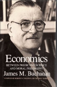 Economics: Between Predictive Science and Moral Philosophy (Texas A&M University Economics Series)