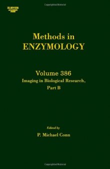 Methods in Enzymology: Imaging in Biological Research, Vol 386 Imaging in Biological Research Part B