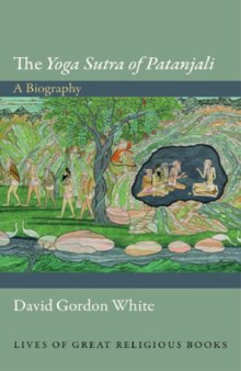 The Yoga Sutra of Patanjali: A Biography
