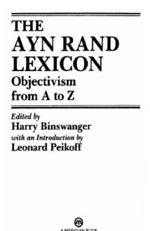 The Ayn Rand Lexicon: Objectivism from A to Z (Ayn Rand Library)