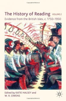 The History of Reading, Volume 2: Evidence from the British Isles, c.1750-1950  