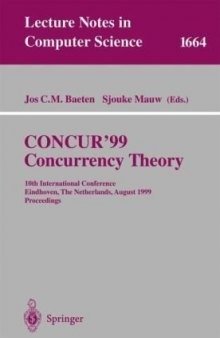 CONCUR’99 Concurrency Theory: 10th International Conference Eindhoven, The Netherlands, August 24—27, 1999 Proceedings