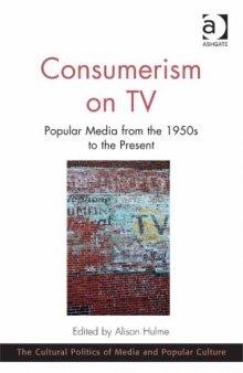 Consumerism on TV: Popular Media From the 1950s to the Present