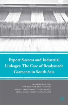 Export Success and Industrial Linkages: The Case of Readymade Garments in South Asia