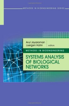 Methods in Bioengineering: Systems Analysis of Biological Networks (The Artech House Methods in Bioengineering)