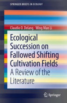 Ecological Succession on Fallowed Shifting Cultivation Fields: A Review of the Literature