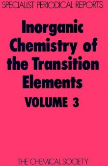 Inorganic Chemistry of the Transition Elements: v. 3: A Review of Chemical Literature (Specialist Periodical Reports)