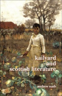 Kailyard and Scottish Literature. (Scottish Cultural Review of Language and Literature)