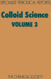 Colloid Science Volume 3 a review of the literature published 1974-1977