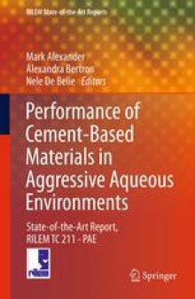 Performance of Cement-Based Materials in Aggressive Aqueous Environments: State-of-the-Art Report, RILEM TC 211 - PAE