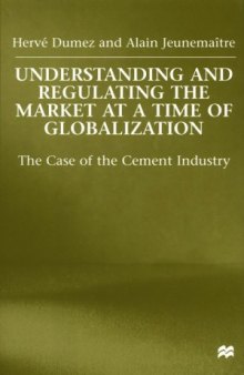 Understanding and Regulating the Market At A Time of Globalization: The Case of the Cement Industry