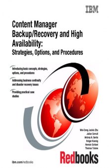 Content Manager Backup Recovery and High Availability: Strategies, Options, and Procedures (IBM Redbooks)