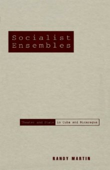 Socialist Ensembles: Theater and State in Cuba and Nicaragua (Cultural Politics Series Vol 8)