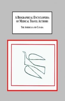 A Biographical Encyclopedia of Medical Travel Authors: The Americas and Canada