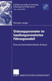 Ordnungsparameter im handlungsorientierten Führungsmodell: Eine simulationstheoretische Analyse