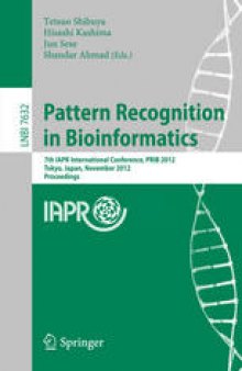 Pattern Recognition in Bioinformatics: 7th IAPR International Conference, PRIB 2012, Tokyo, Japan, November 8-10, 2012. Proceedings