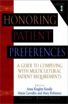 Honoring Patient Preferences: A Guide to Complying With Multicultural Patient Requirements  