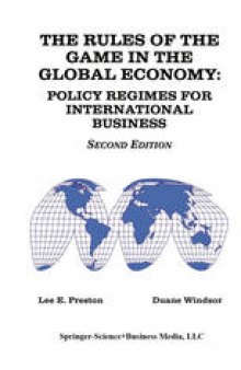 The Rules of the Game in the Global Economy: Policy Regimes for International Business