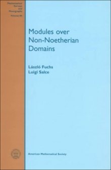 Modules over Non-Noetherian Domains (Mathematical Surveys and Monographs 84)