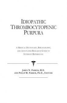 Idiopathic Thrombocytopenic Purpura - A Medical Dictionary, Bibliography, and Annotated Research Guide to Internet References