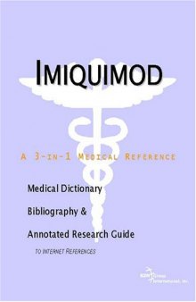 Imiquimod - A Medical Dictionary, Bibliography, and Annotated Research Guide to Internet References
