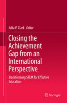 Closing the Achievement Gap from an International Perspective: Transforming STEM for Effective Education