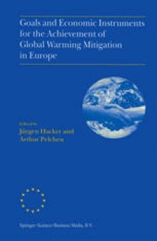 Goals and Economic Instruments for the Achievement of Global Warming Mitigation in Europe: Proceedings of the EU Advanced Study Course held in Berlin, Germany, July 1997