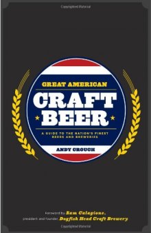 Great American craft beer : a guide to the nation's finest beers and breweries