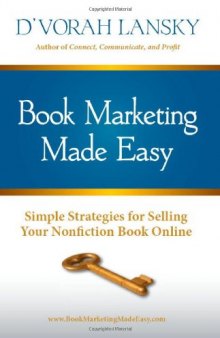 Book Marketing Made Easy: Simple Strategies for Selling Your Nonfiction Book Online  