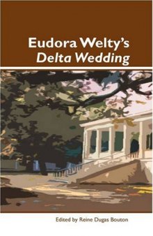 Eudora Welty's Delta Wedding. (Dialogue)
