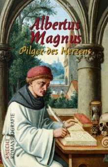 Albertus Magnus. Pilger des Herzens