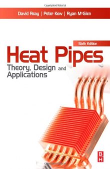 Heat Pipes. Theory, Design and Applications