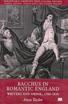 Bacchus in Romantic England: Writers and Drink, 1780-1830