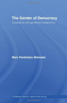 The Gender of Democracy: Citizenship and Gendered Subjectivity 