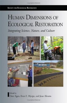 Human Dimensions of Ecological Restoration: Integrating Science, Nature, and Culture  