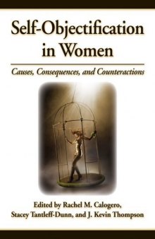 Self-Objectification in Women: Causes, Consequences, and Counteractions