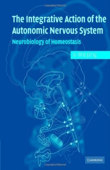 Integrative Action of the Autonomic Nervous System: Neurobiology of Homeostasis
