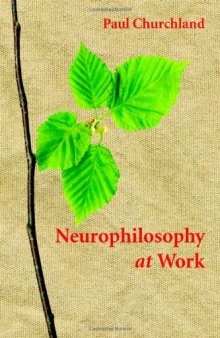 Neurophilosophy at Work