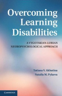 Overcoming learning disabilities: a Vygotskian-Lurian neuropsychological approach