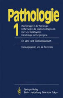 Pathologie: 1 Rechtsfragen in der Pathologie Einführung in die bioptische Diagnostik Herz und Gefäßsystem Hämatologie Atmungsorgane