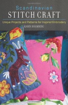 Scandinavian Stitch Craft: Unique Projects and Patterns for Inspired Embroidery
