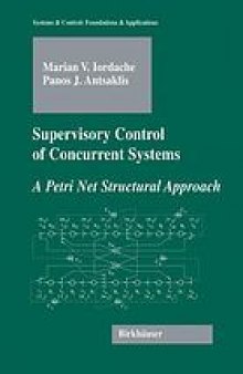 Supervisory control of concurrent systems : a Petri net structural approach