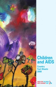 Children and AIDS: Country Fact Sheets, 2008