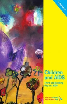 Children and AIDS: Third Stocktaking Report, 2008 - Summary