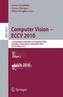 Computer Vision – ECCV 2010: 11th European Conference on Computer Vision, Heraklion, Crete, Greece, September 5-11, 2010, Proceedings, Part I