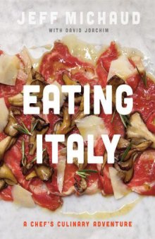 Eating Italy  A Culinary Adventure through Italy’s Best Meals