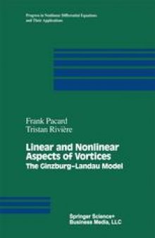 Linear and Nonlinear Aspects of Vortices: The Ginzburg-andau Model