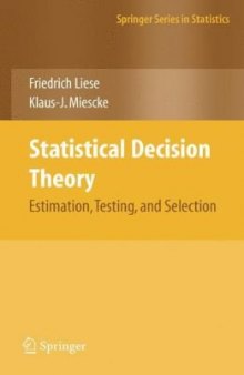 Statistical decision theory: estimation, testing, and selection