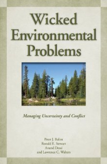 Wicked Environmental Problems: Managing Uncertainty and Conflict  